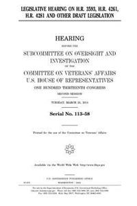 Legislative hearing on H.R. 3593, H.R. 4261, H.R. 4281 and other draft legislation