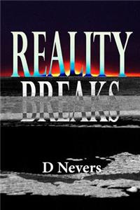 Reality Breaks