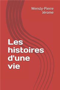 Les Histoires d'Une Vie