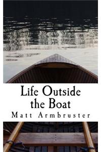 Life outside the Boat