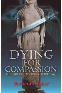 Dying For Compassion