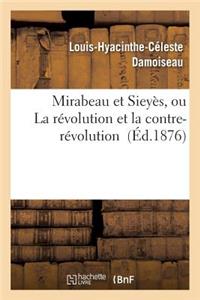 Mirabeau Et Sieyès, Ou La Révolution Et La Contre-Révolution