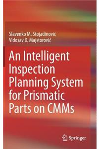 Intelligent Inspection Planning System for Prismatic Parts on Cmms