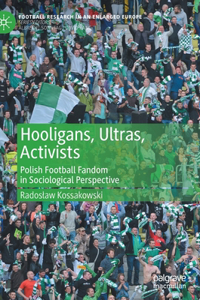 Hooligans, Ultras, Activists
