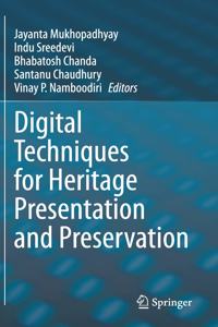 Digital Techniques for Heritage Presentation and Preservation