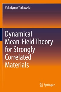 Dynamical Mean-Field Theory for Strongly Correlated Materials