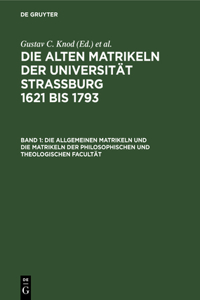 allgemeinen Matrikeln und die Matrikeln der Philosophischen und Theologischen Facultät