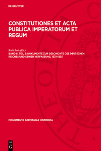 Dokumente Zur Geschichte Des Deutschen Reiches Und Seiner Verfassung, 1331-1335