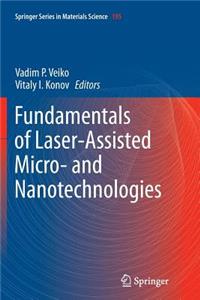 Fundamentals of Laser-Assisted Micro- And Nanotechnologies