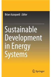 Sustainable Development in Energy Systems