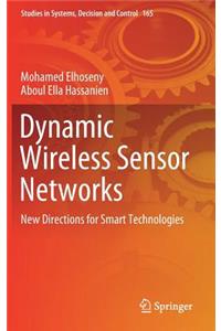 Dynamic Wireless Sensor Networks