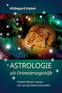 Astrologie als Orientierungshilfe