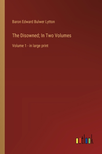 Disowned; In Two Volumes