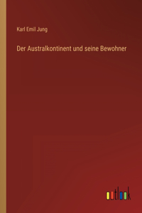 Australkontinent und seine Bewohner