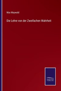 Die Lehre von der Zweifachen Wahrheit