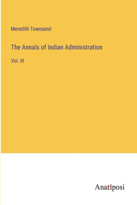 Annals of Indian Administration