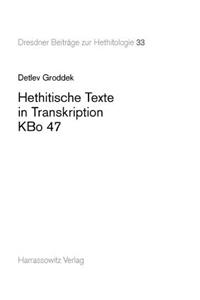 Hethitische Texte in Transkription Kbo 47