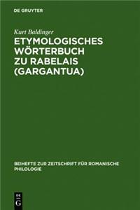 Etymologisches W Rterbuch Zu Rabelais (Gargantua)