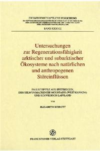 Untersuchungen Zur Regenerationsfahigkeit Arktischer Und Subarktischer Okosysteme Nach Naturlichen Und Anthropogenen Storeinflussen