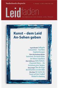 Kunst - Dem Leid An-Sehen Geben: Leidfaden 2014 Heft 02: Leidfaden 2014 Heft 02