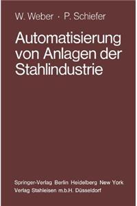 Automatisierung Von Anlagen Der Stahlindustrie