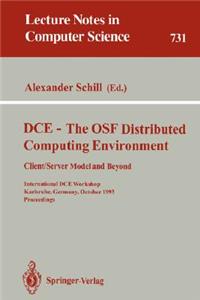 DCE - The OSF Distributed Computing Environment, Client/Server Model and Beyond