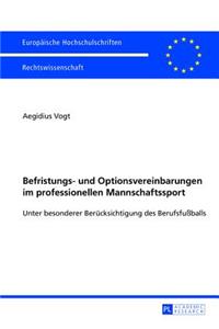 Befristungs- und Optionsvereinbarungen im professionellen Mannschaftssport