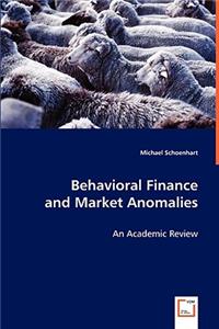 Behavioral Finance and Market Anomalies