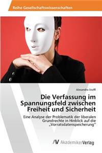 Verfassung im Spannungsfeld zwischen Freiheit und Sicherheit