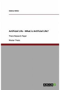 Artificial Life - What is Artificial Life?