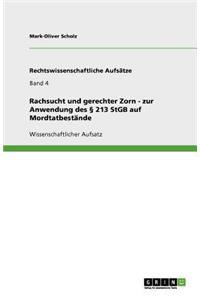 Rachsucht und gerechter Zorn - zur Anwendung des § 213 StGB auf Mordtatbestände