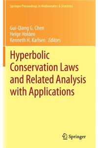 Hyperbolic Conservation Laws and Related Analysis with Applications