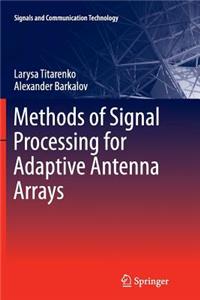 Methods of Signal Processing for Adaptive Antenna Arrays