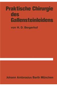 Praktische Chirurgie des Gallensteinleidens