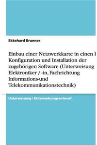 Einbau einer Netzwerkkarte in einen PC, Konfiguration und Installation der zugehörigen Software