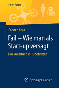 Fail – Wie man als Start-up versagt
