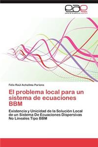 Problema Local Para Un Sistema de Ecuaciones Bbm