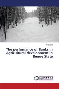 perfomance of Banks in Agricultural development in Benue State