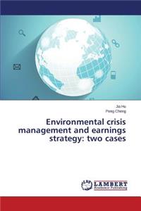 Environmental crisis management and earnings strategy