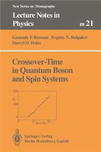 Crossover-Time in Quantum Boson and Spin Systems