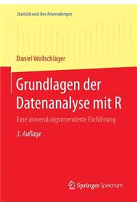 Grundlagen Der Datenanalyse Mit R: Eine Anwendungsorientierte Einfuhrung