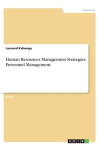 Human Resources Management Strategies. Personnel Management