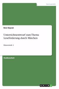 Unterrichtsentwurf zum Thema Leseförderung durch Märchen