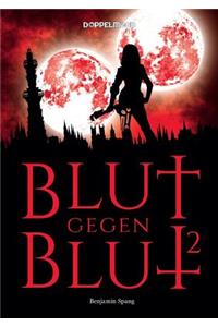 Blut gegen Blut 2