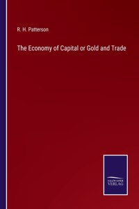 Economy of Capital or Gold and Trade