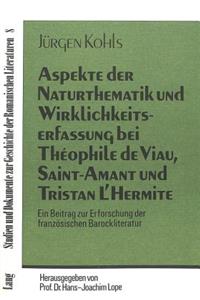 Aspekte der Naturthematik und Wirklichkeitserfassung bei Theophile de Viau, Saint-Amant und Tristan l'Hermite