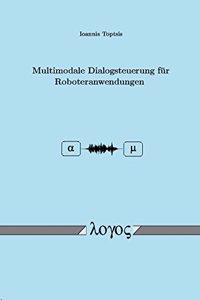 Multimodale Dialogsteuerung Fur Roboteranwendungen