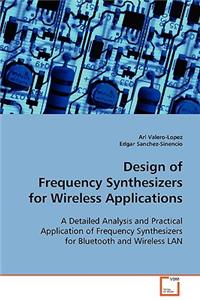 Design of Frequency Synthesizers for Wireless Applications