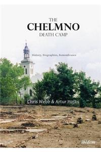 The Chelmno Death Camp