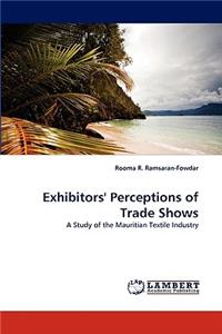 Exhibitors' Perceptions of Trade Shows